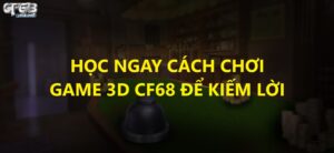 game 3D CF68, game CF68